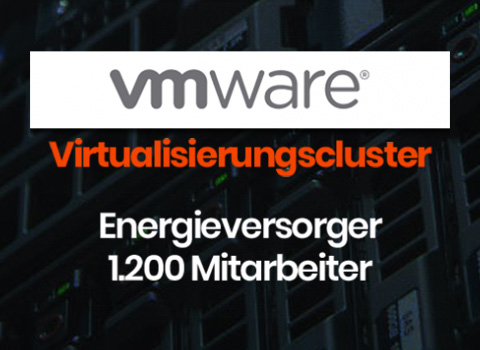 Virtualisierungscluster - vmware- für einen Energieversorger