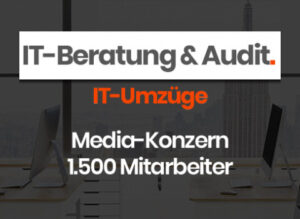 IT-Umzüge für Media-Konzern