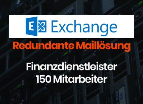 Redundante Exchange Umgebung für Finanzdienstleister