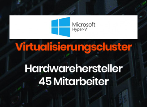 Microsoft Hyper-V Virtualisierungscluster für Hardwarehersteller